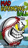 Mad Bouncing Ball Pro