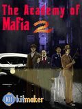 The Academy Of Mafia 2