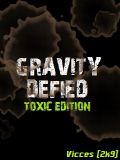 Gravity Defied: Toxic Edition