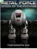 Metal Force: Attack Of The Machines