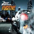 The Fast & The Furious: Fugitive