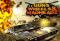 Guns Wheels và Madheads