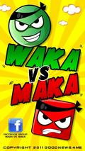 Waka vs Maka