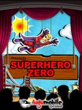 Super Hero Zero 360x640 tactile