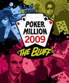 PokerMillion 2009: The Bluff