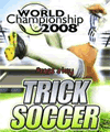 Чемпионат мира Trick Soccer 2008 (240x320) (S60v3)