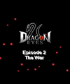 Dragon Eyes - Episodio 2 (Multipantalla)