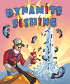 Dynamite Fishing