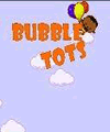 Bubble Tots
