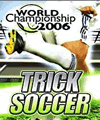 Trick Soccer World Championship 2006