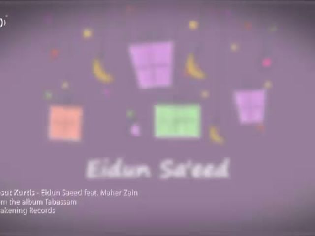 Mesut Kurtis - Eidun Saeed ft. Maher Zain - Official Lyric Video