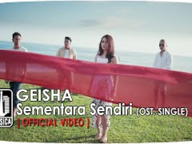 GEISHA - Sementara Sendiri (OST. SINGLE)