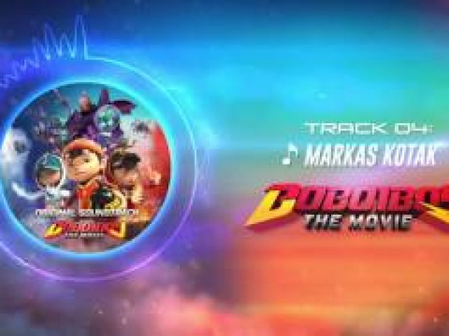BoBoiBoy The Movie OST - Track 04 (Markas Kotak)
