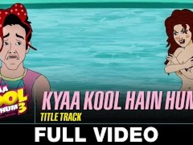 Kya Ko0l Hain Hum Title Track