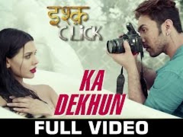 Ka D3khun Video Song - Ishq Click