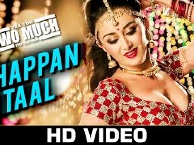 Chappan Ta4l Video Song - Yea Toh Two Much Ho Gay4a