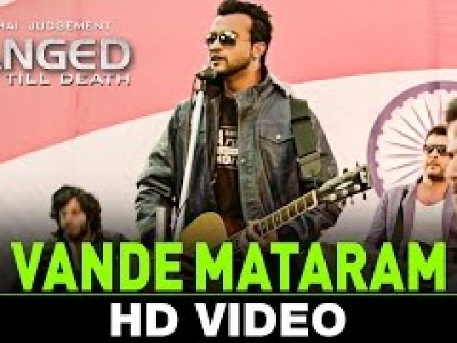 Vande Mat4ram Video Song - Yeh Hai Judgement Hanged Till Death