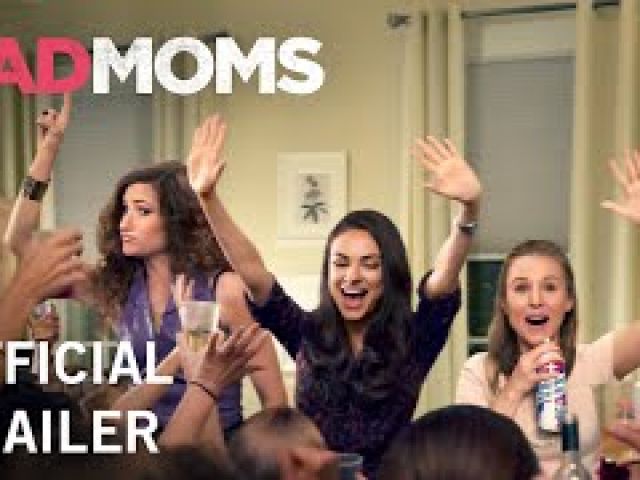 Bad Moms Official Trailer