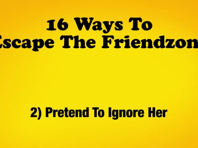 16 Ways to Escape the Friendzone