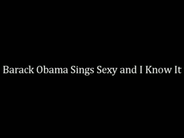 Barack Obama Singing Hot and I Know It