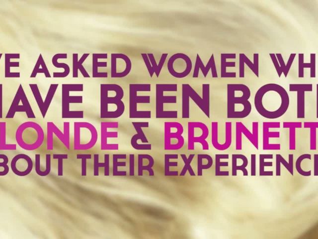 Are Blondes And Brunettes Actually Treated Differently-