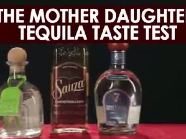 The Mother Daughter Tequila Taste Test