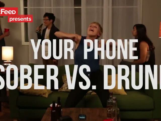 Your Phone - Sober Vs. Drunk