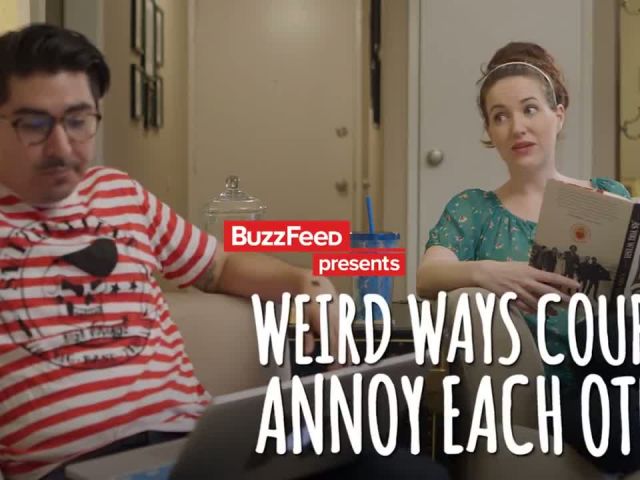 Weird Ways Couples Annoy Each Other