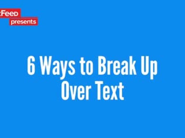Here Are Some Easy Ways To Breakup With Someone Over Text