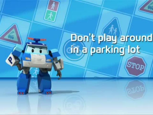 Robocar Poli -don t play around in a parking lot-