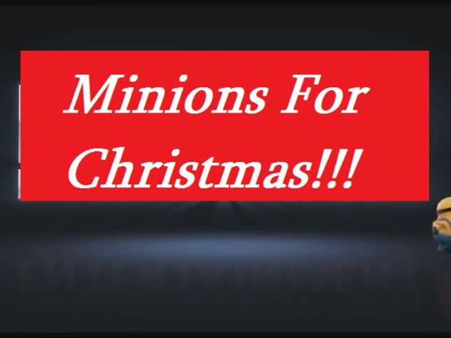 Minions For Christmas