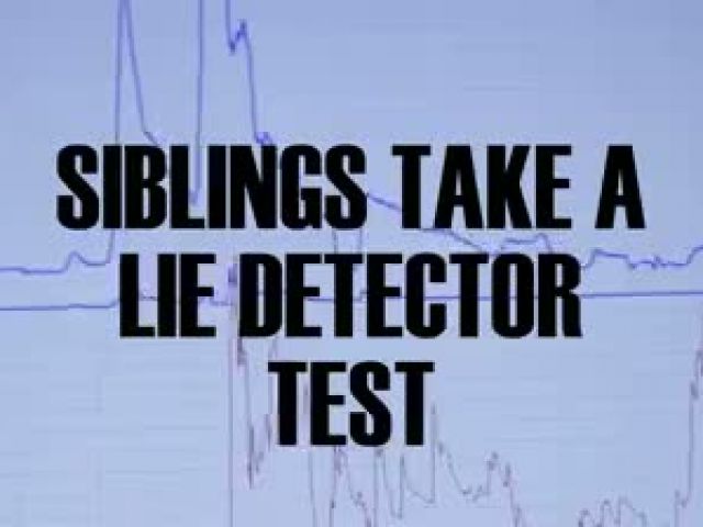 Siblings Take A Lie Detector Test