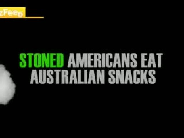 Stoned Americans Eat Australian Snacks