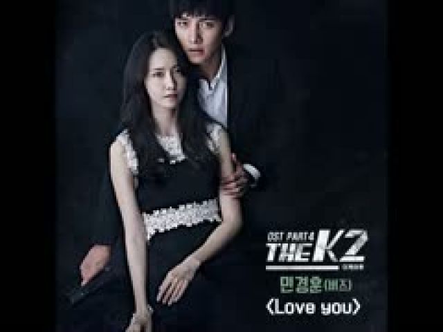 [The K2 OST Part 4] 민경훈 (Min Kyunghoon) - Love you