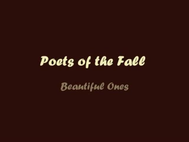 Beautiful Ones - Poets of the Fall