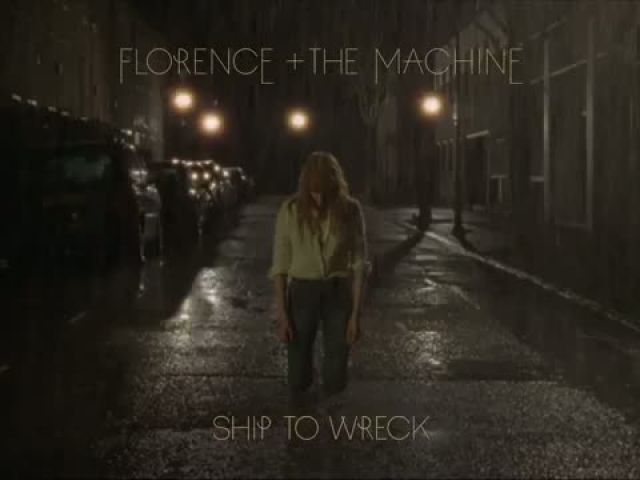 Florence - The Machine - Ship To Wreck