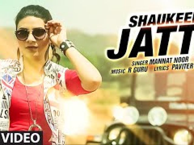 Shaukeen Jatti Video Song
