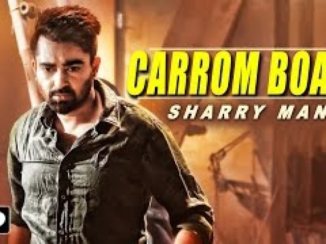 SHARRY MANN : Carrom Board Video Song