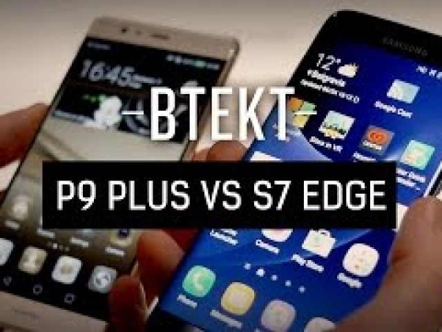 Huawei P9 Plus vs Samsung Galaxy S7 edge