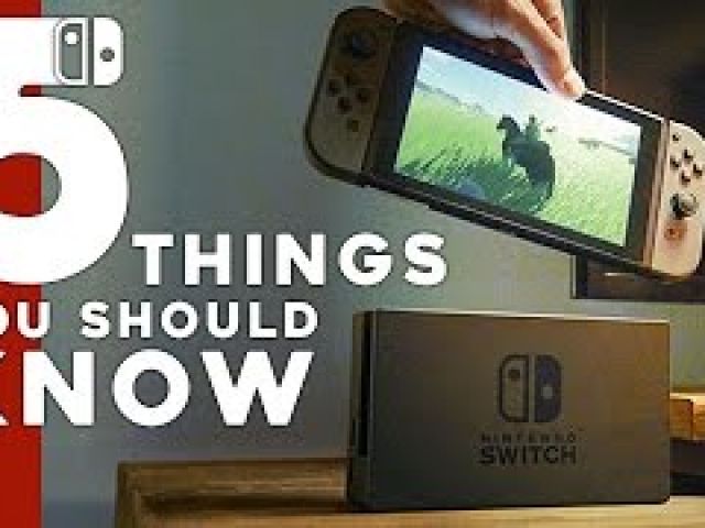Nintendo Switch 5 Things YOU SHOULD KNOW