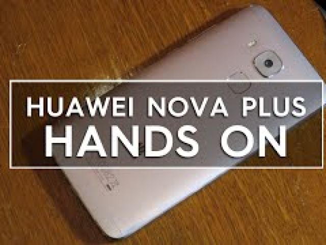 Huawei Nova Plus hands-on review