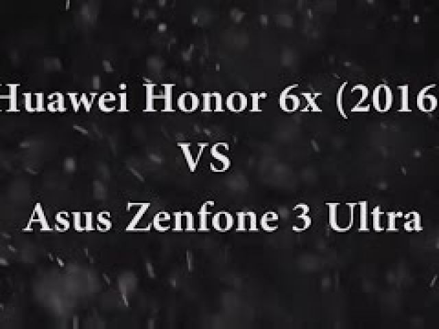 Huawei Honor 6x 2016 vs Asus Zenfone 3 Ultra