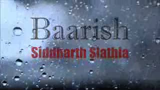 Baarish - Yaariyan - Cover by Siddharth Slathia