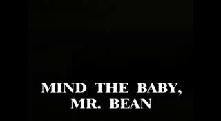 Mr. Bean - Bean's Baby