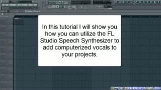 FL Studio - How To Create Computerized Vocals Without Vocalist