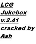 LCG Jukebox v2.41 Free By Ash
