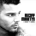 Ricky-Martin-I-Dont-Care