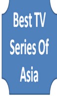 Best TV Series Of Asia