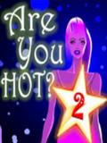 Are You Hot 2