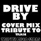 Drive By (Remix) - Tribute Mega Stars